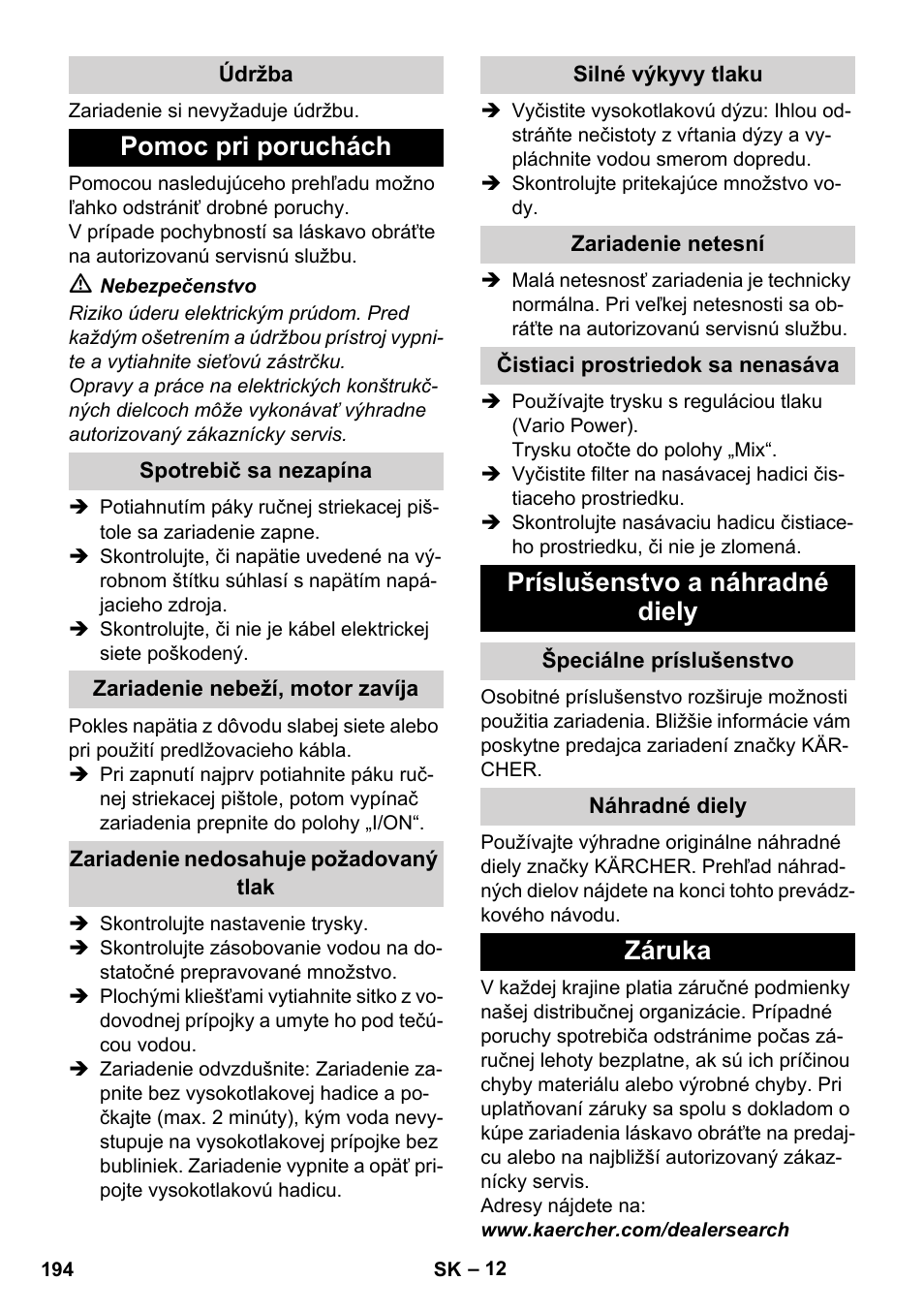 Údržba, Pomoc pri poruchách, Spotrebič sa nezapína | Zariadenie nebeží, motor zavíja, Zariadenie nedosahuje požadovaný tlak, Silné výkyvy tlaku, Zariadenie netesní, Čistiaci prostriedok sa nenasáva, Príslušenstvo a náhradné diely, Špeciálne príslušenstvo | Karcher K 5 Compact User Manual | Page 194 / 278