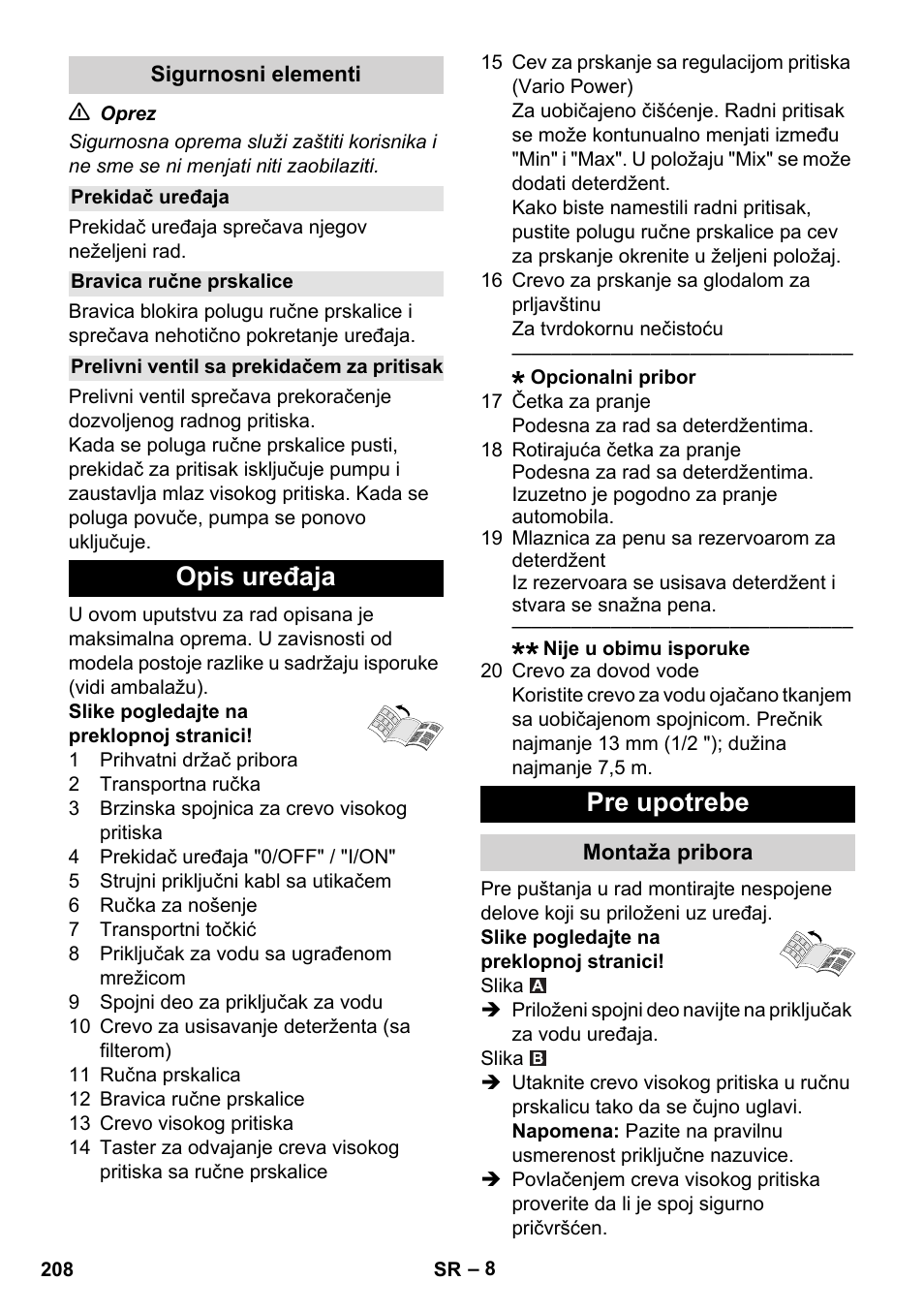 Sigurnosni elementi, Prekidač uređaja, Bravica ručne prskalice | Prelivni ventil sa prekidačem za pritisak, Opis uređaja, Pre upotrebe, Montaža pribora, Opis uređaja pre upotrebe | Karcher K 5 Compact User Manual | Page 208 / 278