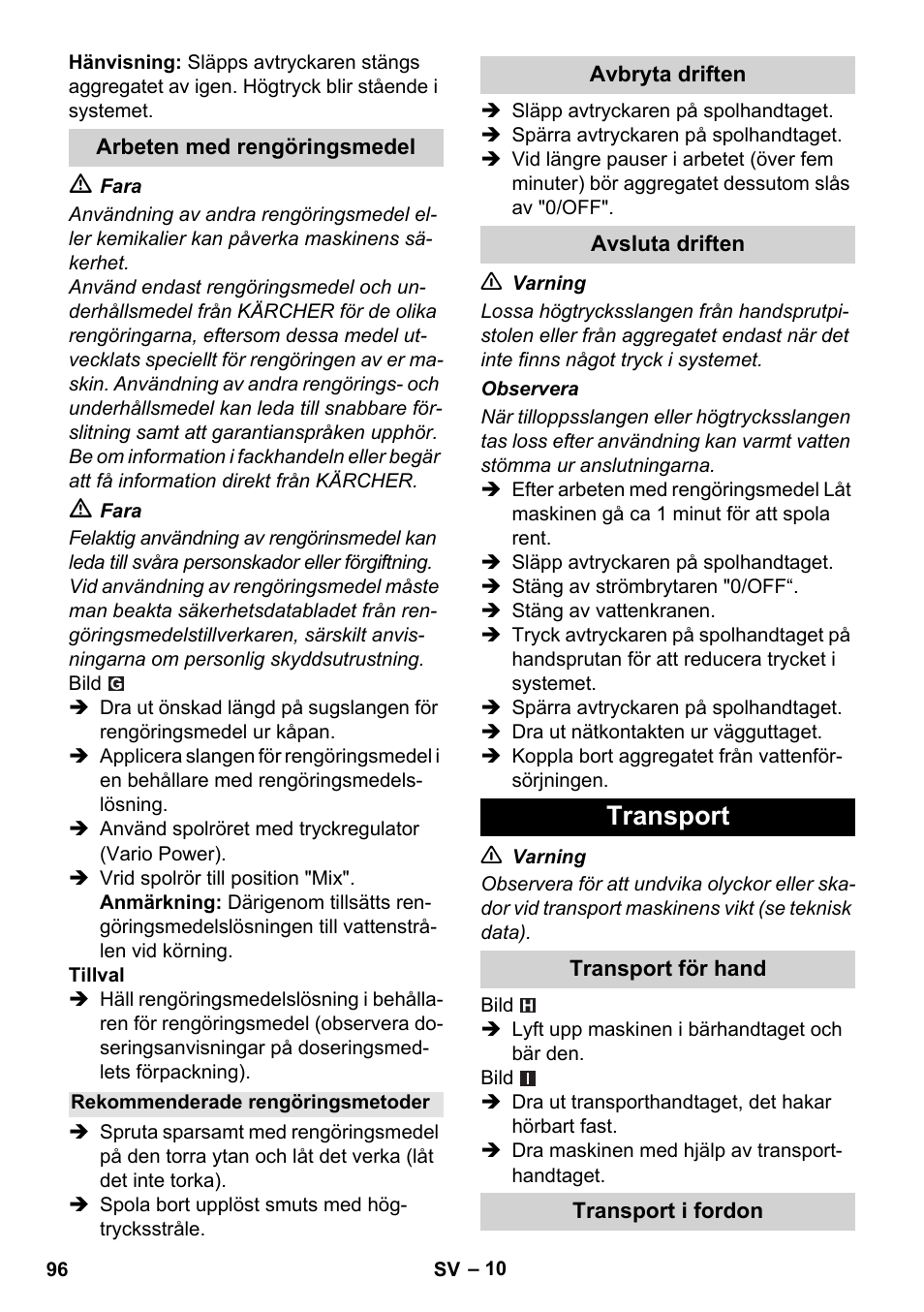 Arbeten med rengöringsmedel, Rekommenderade rengöringsmetoder, Avbryta driften | Avsluta driften, Transport, Transport för hand, Transport i fordon | Karcher K 5 Compact User Manual | Page 96 / 278