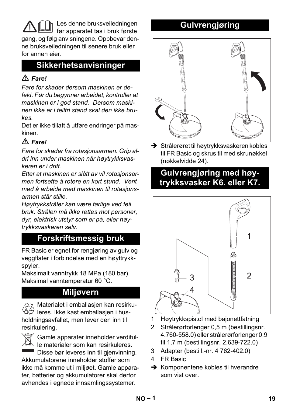 Norsk, Sikkerhetsanvisninger, Forskriftsmessig bruk | Miljøvern, Gulvrengjøring, Gulvrengjøring med høytrykksvasker k6. eller k7 | Karcher HD 5-15 C + FR User Manual | Page 19 / 60