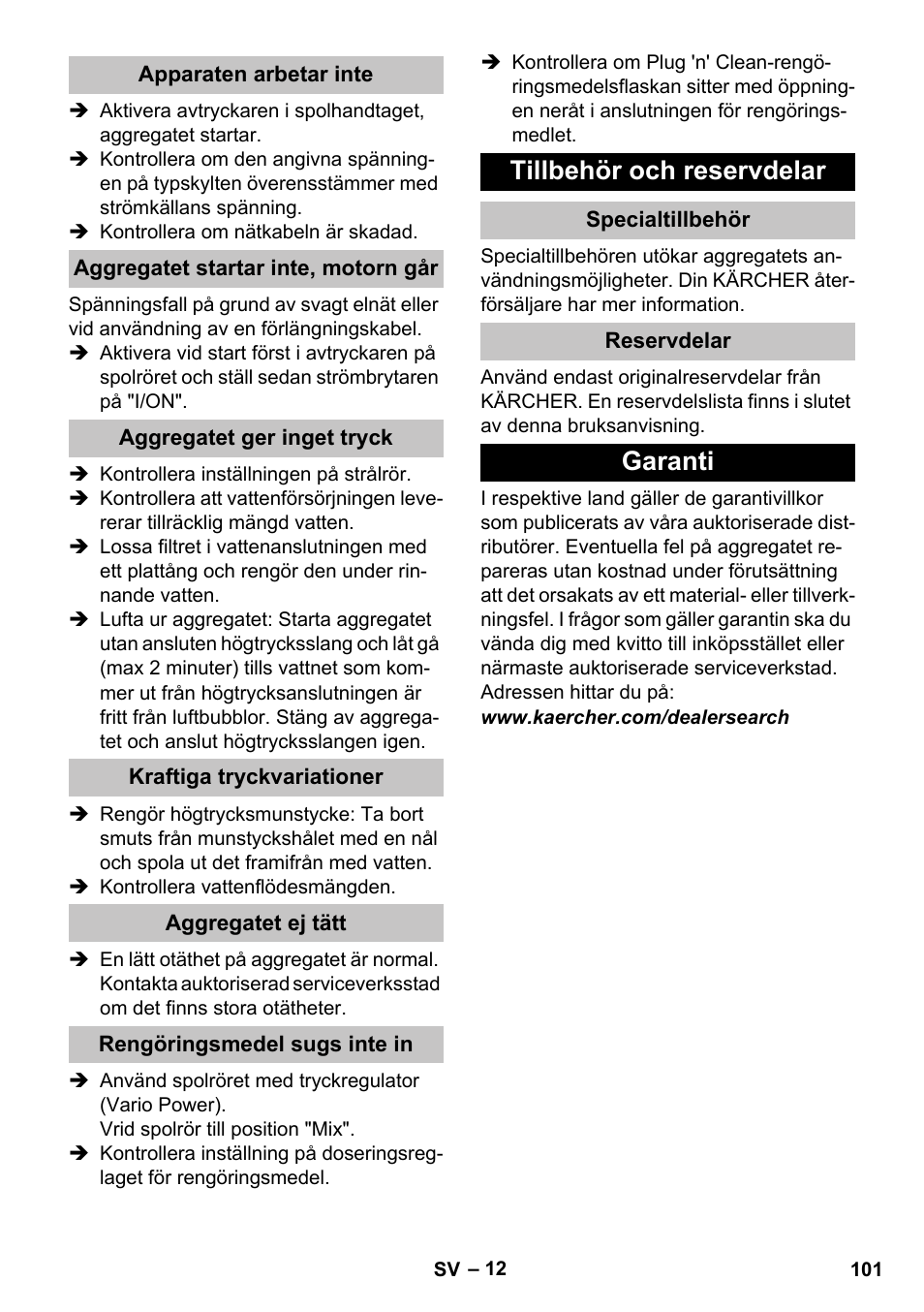 Apparaten arbetar inte, Aggregatet startar inte, motorn går, Aggregatet ger inget tryck | Kraftiga tryckvariationer, Aggregatet ej tätt, Rengöringsmedel sugs inte in, Tillbehör och reservdelar, Specialtillbehör, Reservdelar, Garanti | Karcher K 5 Classic User Manual | Page 101 / 286