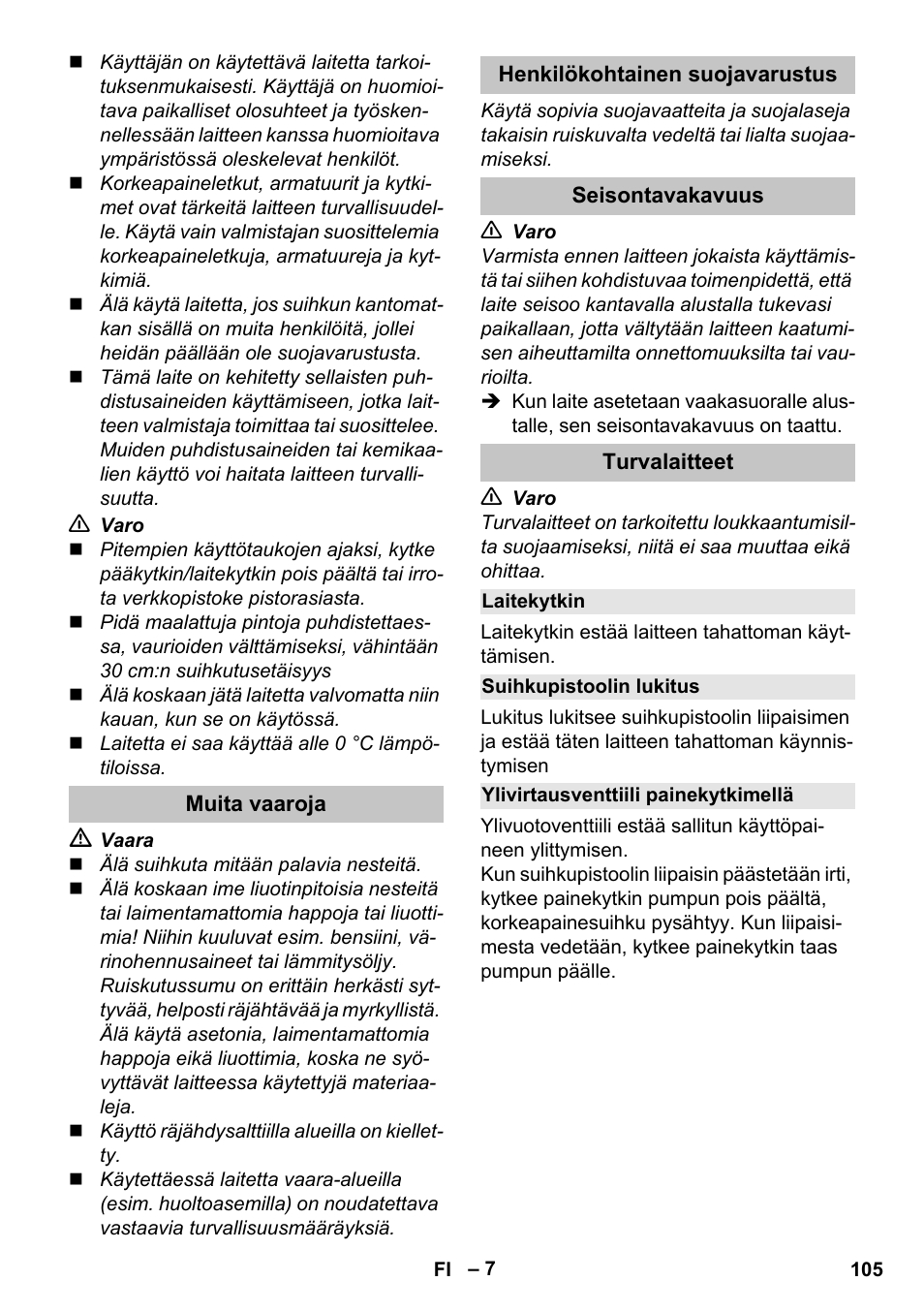 Muita vaaroja, Henkilökohtainen suojavarustus, Seisontavakavuus | Turvalaitteet, Laitekytkin, Suihkupistoolin lukitus, Ylivirtausventtiili painekytkimellä | Karcher K 5 Classic User Manual | Page 105 / 286