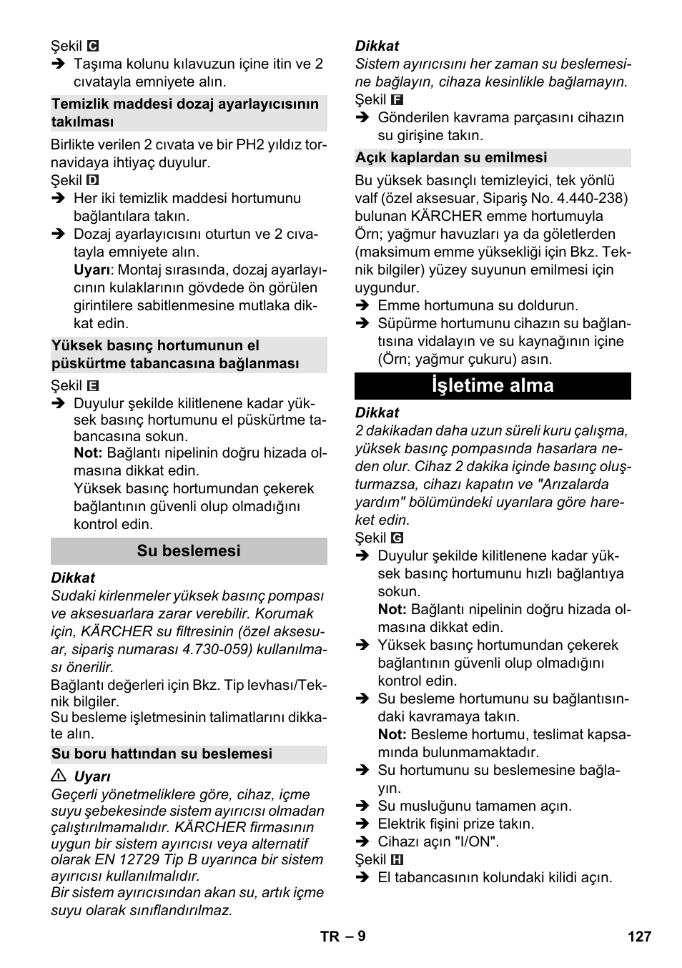 Temizlik maddesi dozaj ayarlayıcısının takılması, Su beslemesi, Su boru hattından su beslemesi | Açık kaplardan su emilmesi, Işletime alma | Karcher K 5 Classic User Manual | Page 127 / 286