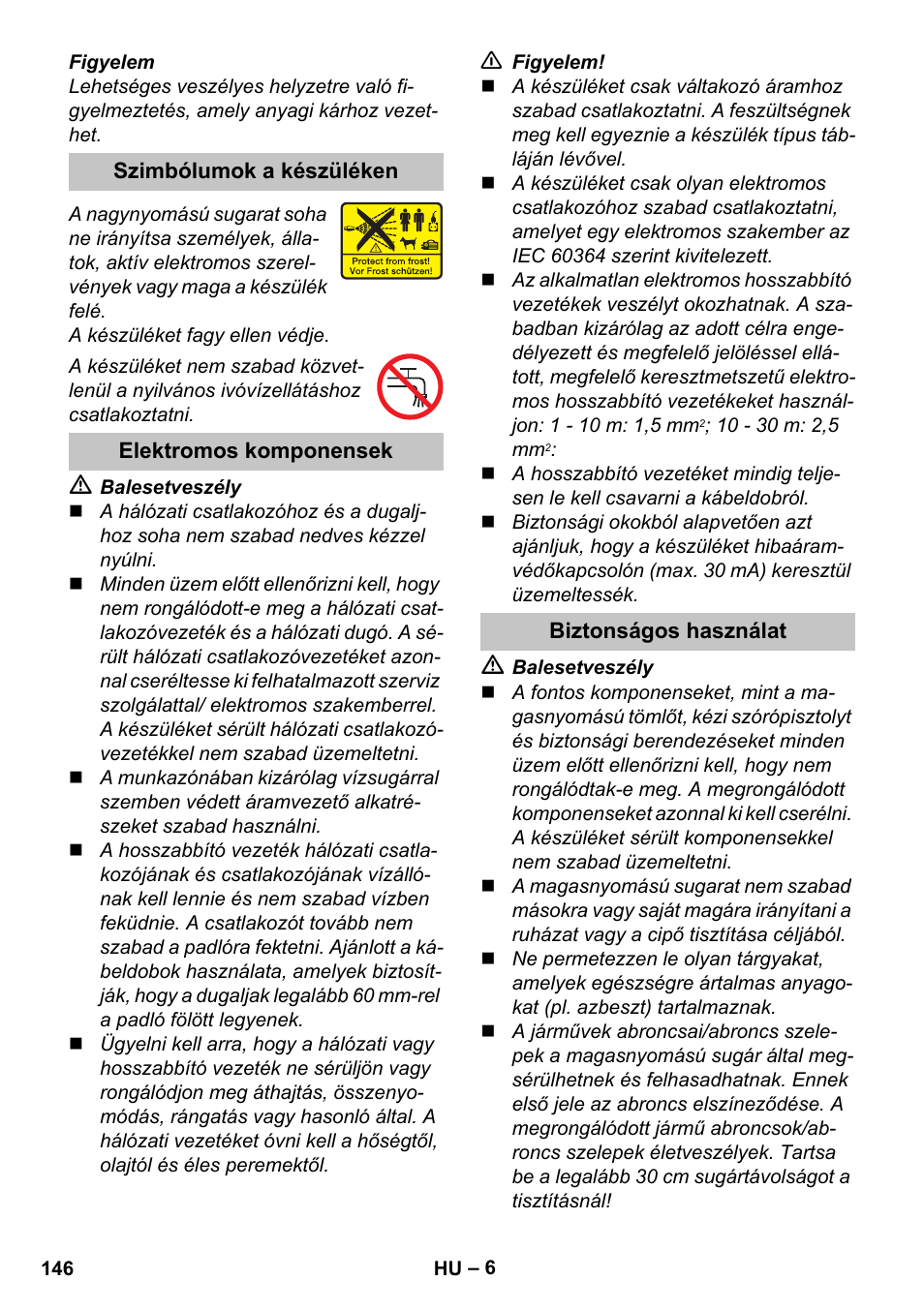 Szimbólumok a készüléken, Elektromos komponensek, Biztonságos használat | Karcher K 5 Classic User Manual | Page 146 / 286