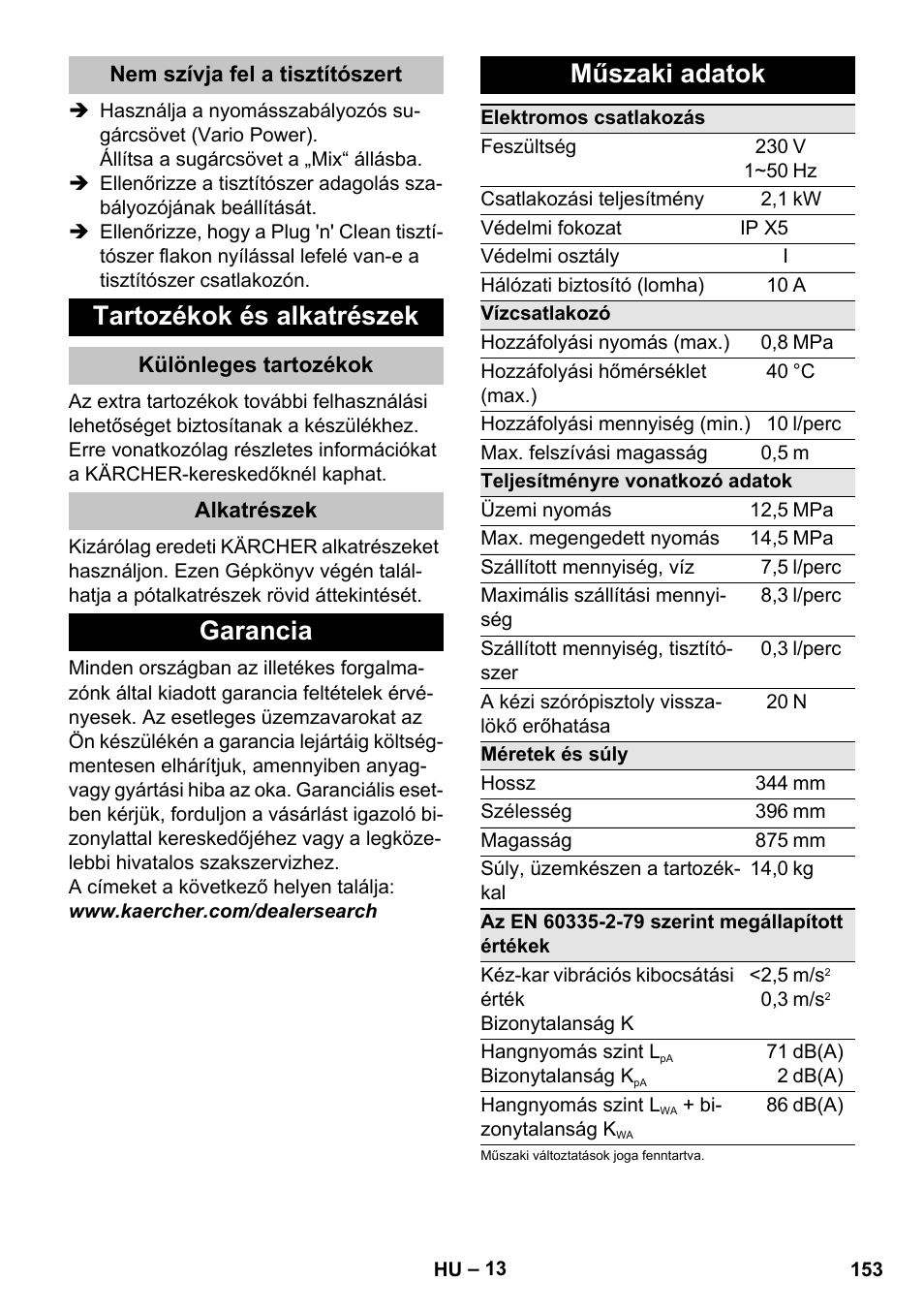 Nem szívja fel a tisztítószert, Tartozékok és alkatrészek, Különleges tartozékok | Alkatrészek, Garancia, Műszaki adatok, Garancia műszaki adatok | Karcher K 5 Classic User Manual | Page 153 / 286