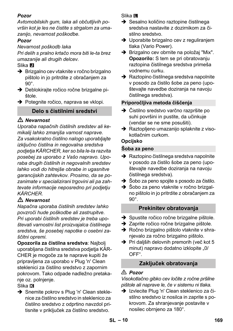 Delo s čistilnimi sredstvi, Priporočljiva metoda čiščenja, Šoba za peno | Prekinitev obratovanja, Zaključek obratovanja | Karcher K 5 Classic User Manual | Page 169 / 286