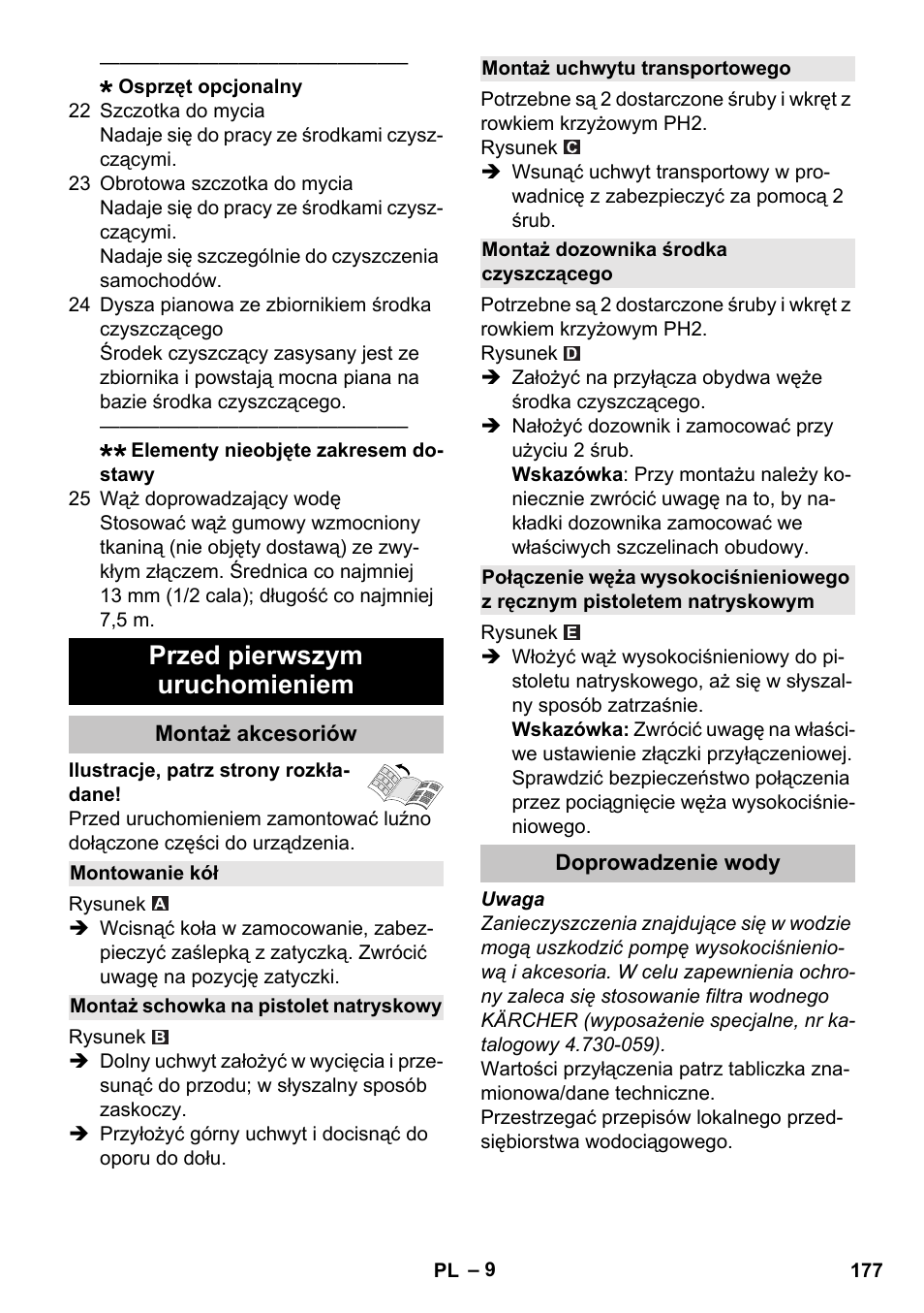 Przed pierwszym uruchomieniem, Montaż akcesoriów, Montowanie kół | Montaż schowka na pistolet natryskowy, Montaż uchwytu transportowego, Montaż dozownika środka czyszczącego, Doprowadzenie wody | Karcher K 5 Classic User Manual | Page 177 / 286