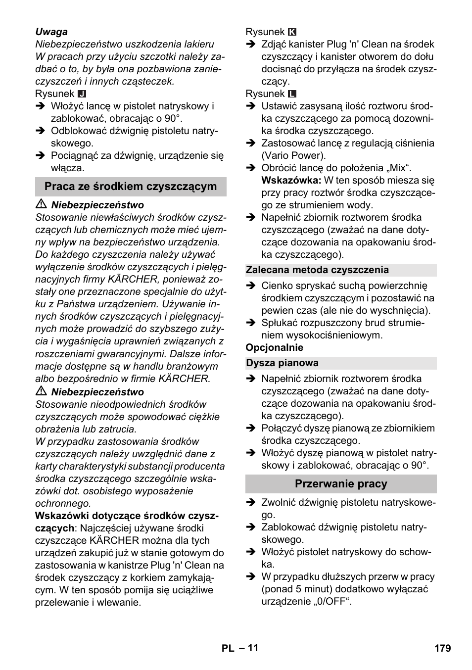 Praca ze środkiem czyszczącym, Zalecana metoda czyszczenia, Dysza pianowa | Przerwanie pracy | Karcher K 5 Classic User Manual | Page 179 / 286