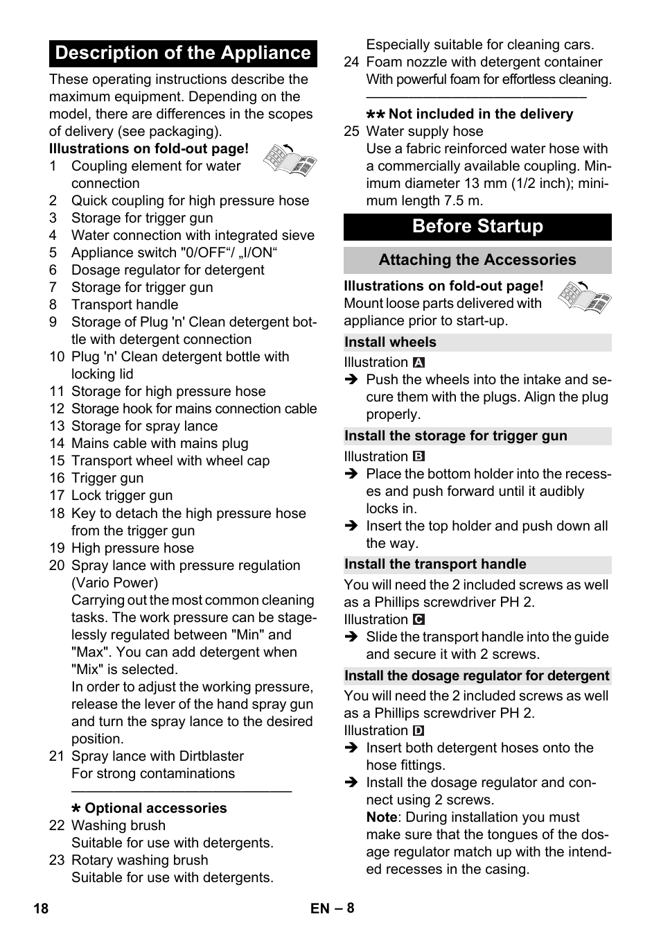 Description of the appliance, Before startup, Attaching the accessories | Install wheels, Install the storage for trigger gun, Install the transport handle, Install the dosage regulator for detergent, Description of the appliance before startup | Karcher K 5 Classic User Manual | Page 18 / 286