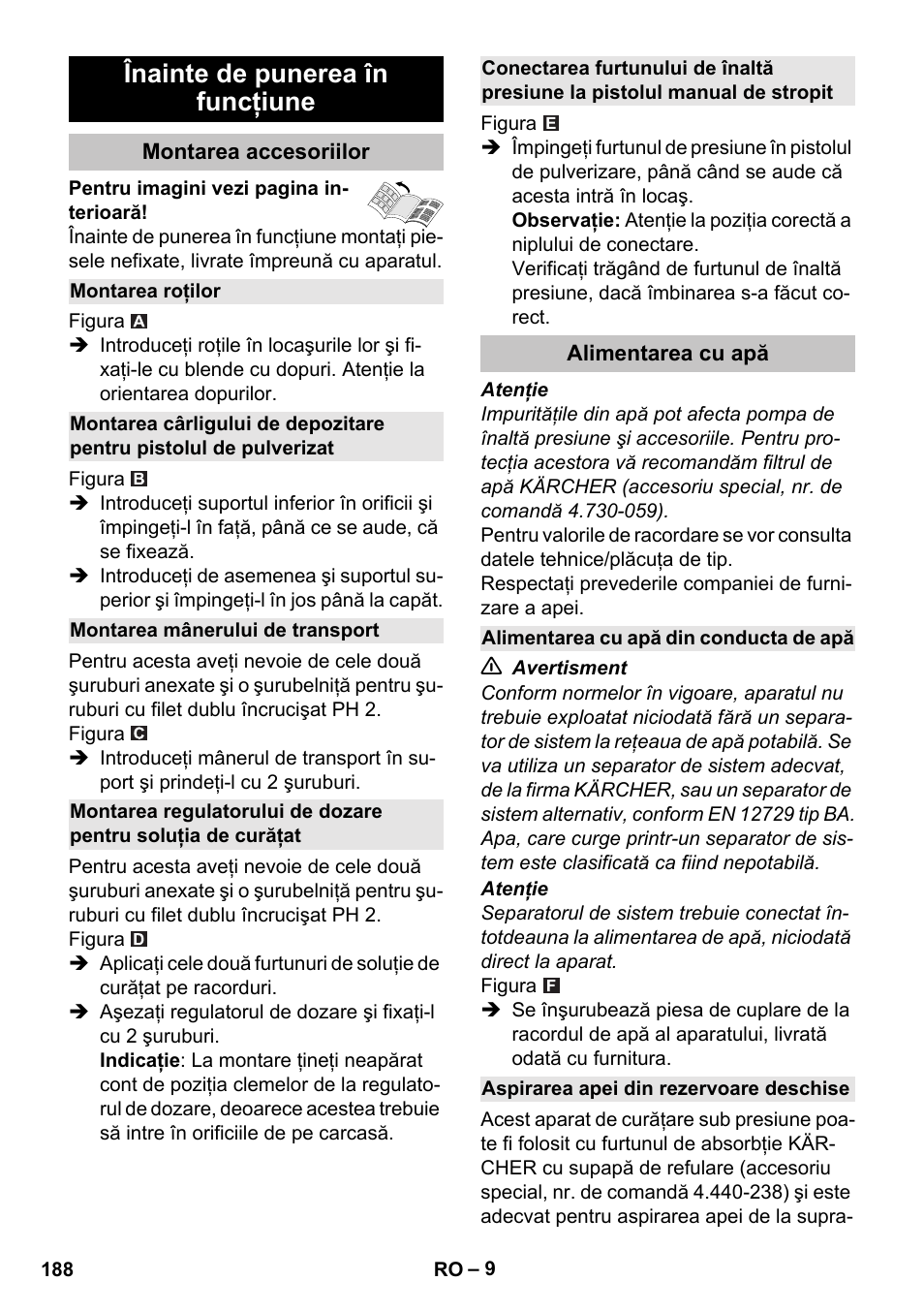 Înainte de punerea în funcţiune, Montarea accesoriilor, Montarea roţilor | Montarea mânerului de transport, Alimentarea cu apă, Alimentarea cu apă din conducta de apă, Aspirarea apei din rezervoare deschise | Karcher K 5 Classic User Manual | Page 188 / 286