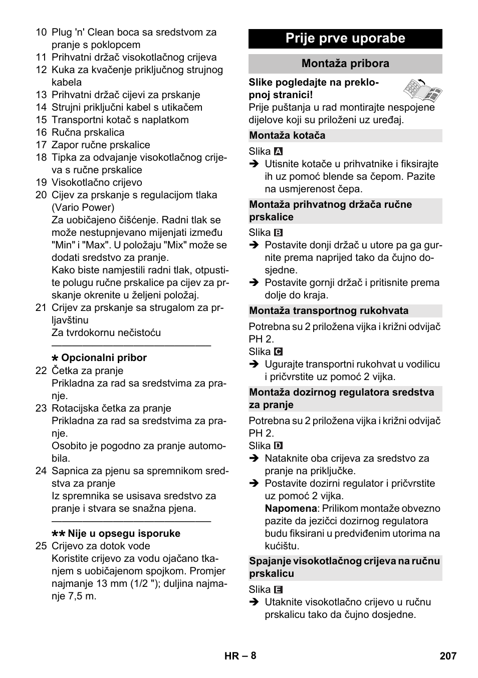 Prije prve uporabe, Montaža pribora, Montaža kotača | Montaža prihvatnog držača ručne prskalice, Montaža transportnog rukohvata, Montaža dozirnog regulatora sredstva za pranje, Spajanje visokotlačnog crijeva na ručnu prskalicu | Karcher K 5 Classic User Manual | Page 207 / 286