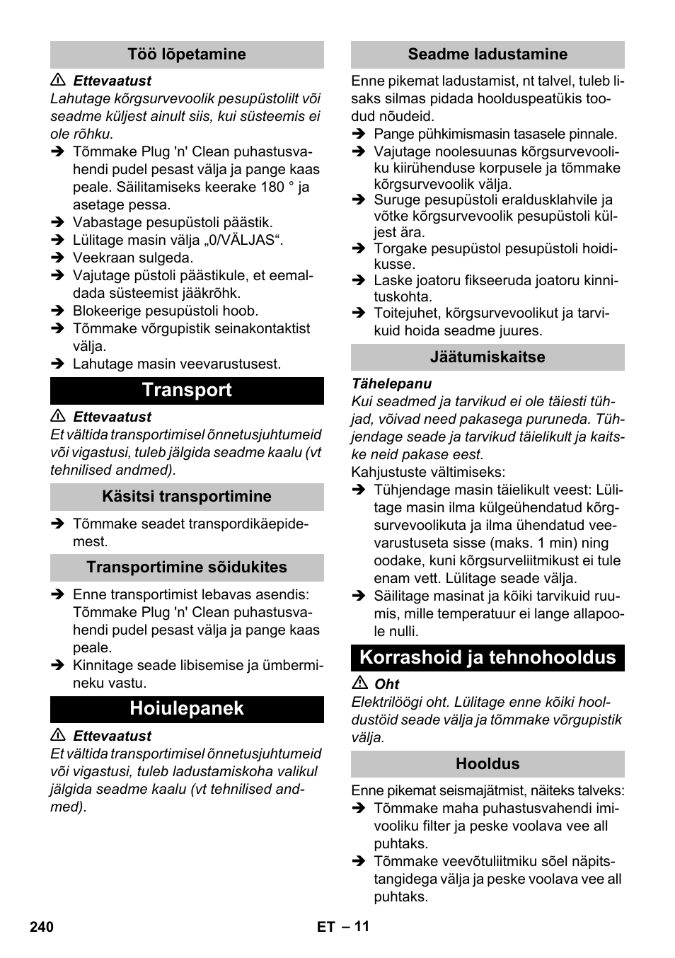 Töö lõpetamine, Transport, Käsitsi transportimine | Transportimine sõidukites, Hoiulepanek, Seadme ladustamine, Jäätumiskaitse, Korrashoid ja tehnohooldus, Hooldus | Karcher K 5 Classic User Manual | Page 240 / 286