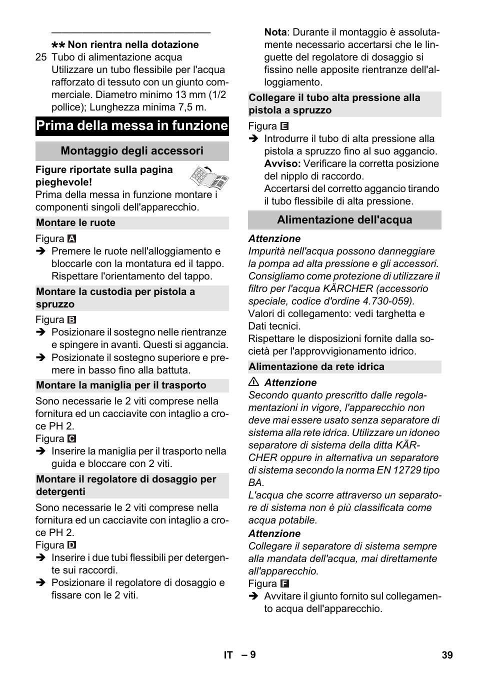 Prima della messa in funzione, Montaggio degli accessori, Montare le ruote | Montare la custodia per pistola a spruzzo, Montare la maniglia per il trasporto, Montare il regolatore di dosaggio per detergenti, Alimentazione dell'acqua, Alimentazione da rete idrica | Karcher K 5 Classic User Manual | Page 39 / 286