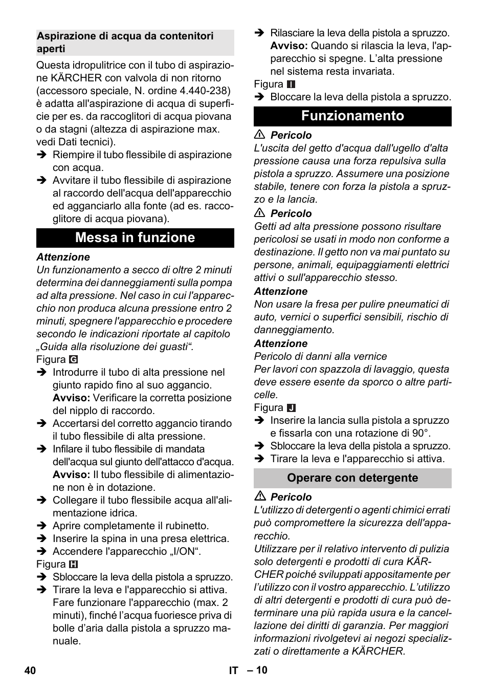 Aspirazione di acqua da contenitori aperti, Messa in funzione, Funzionamento | Operare con detergente, Messa in funzione funzionamento | Karcher K 5 Classic User Manual | Page 40 / 286