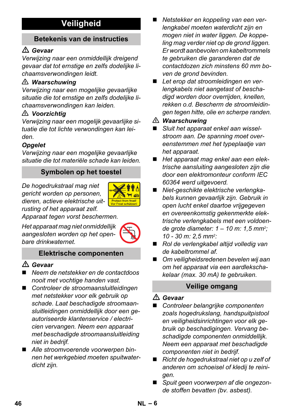 Veiligheid, Betekenis van de instructies, Symbolen op het toestel | Elektrische componenten, Veilige omgang | Karcher K 5 Classic User Manual | Page 46 / 286