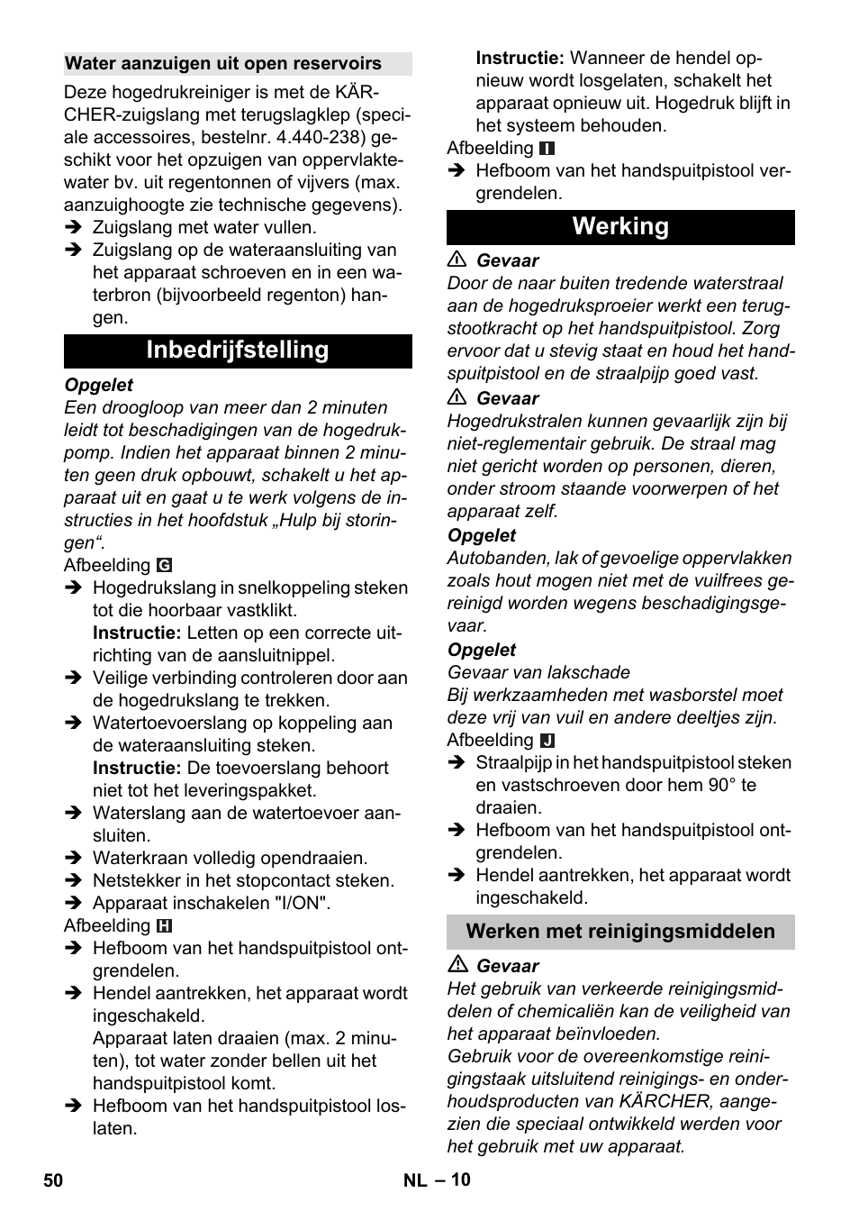 Water aanzuigen uit open reservoirs, Inbedrijfstelling, Werking | Werken met reinigingsmiddelen, Inbedrijfstelling werking | Karcher K 5 Classic User Manual | Page 50 / 286