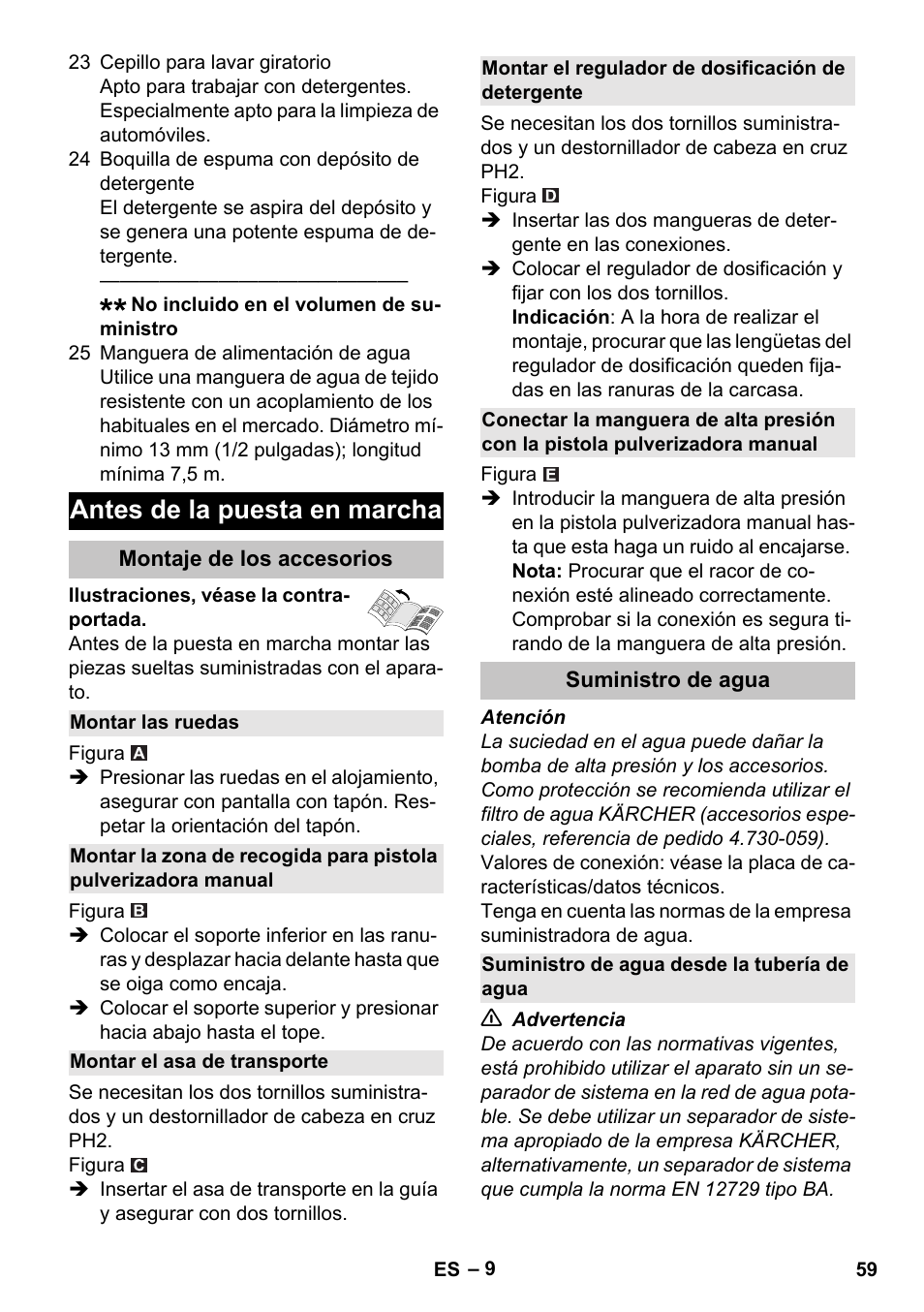 Antes de la puesta en marcha, Montaje de los accesorios, Montar las ruedas | Montar el asa de transporte, Montar el regulador de dosificación de detergente, Suministro de agua, Suministro de agua desde la tubería de agua | Karcher K 5 Classic User Manual | Page 59 / 286