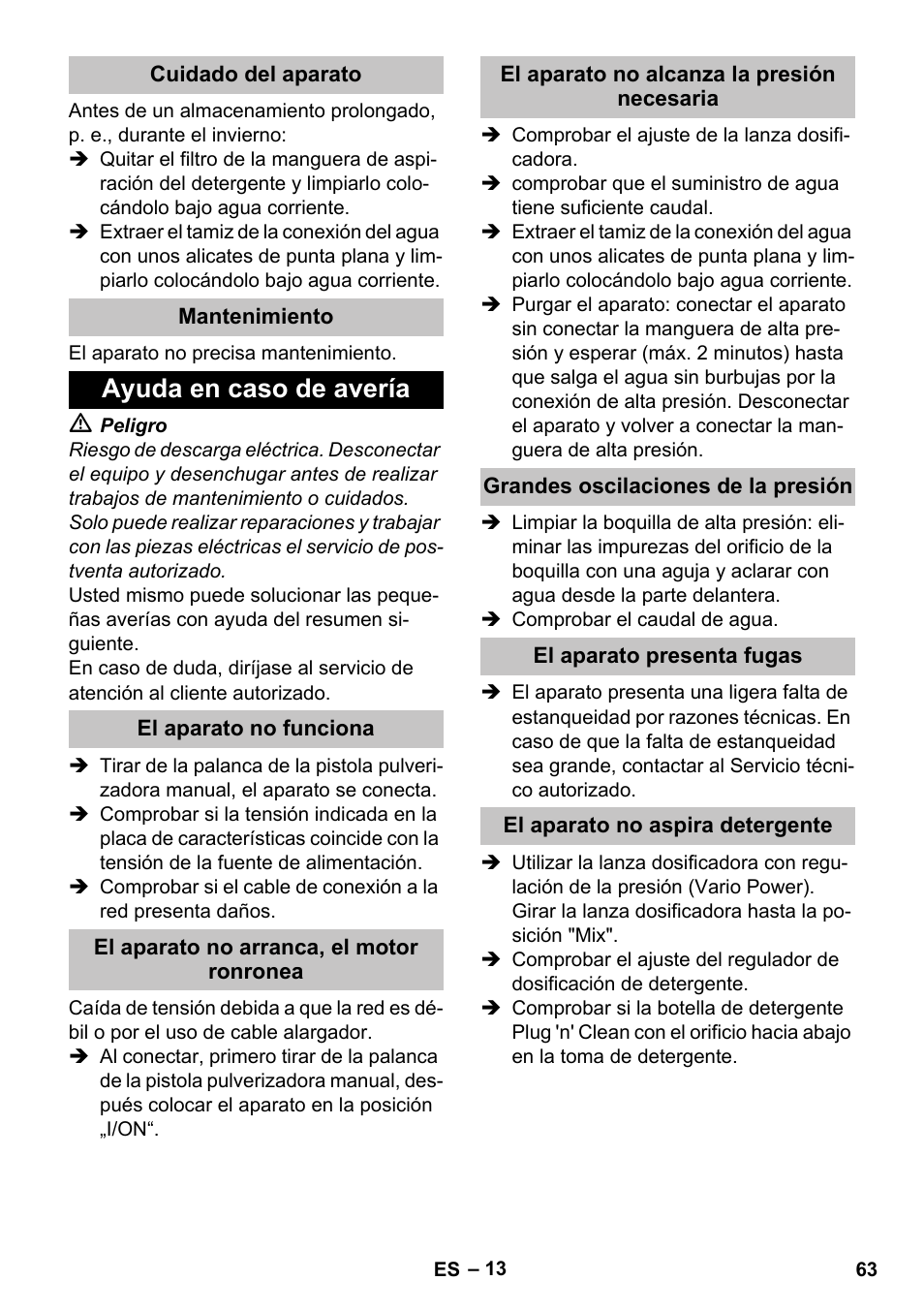 Cuidado del aparato, Mantenimiento, Ayuda en caso de avería | El aparato no funciona, El aparato no arranca, el motor ronronea, El aparato no alcanza la presión necesaria, Grandes oscilaciones de la presión, El aparato presenta fugas, El aparato no aspira detergente | Karcher K 5 Classic User Manual | Page 63 / 286