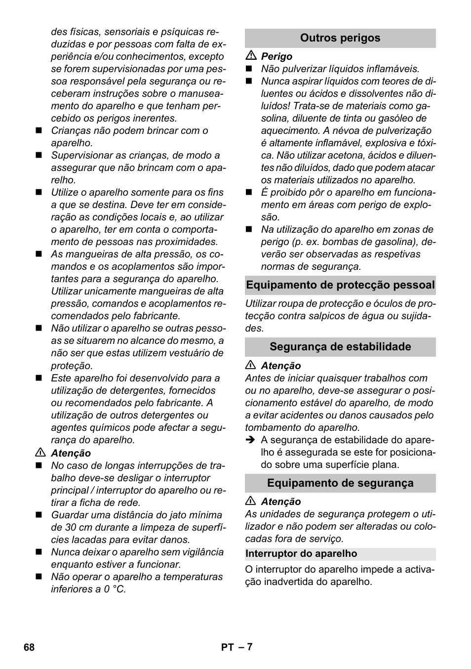 Outros perigos, Equipamento de protecção pessoal, Segurança de estabilidade | Equipamento de segurança, Interruptor do aparelho | Karcher K 5 Classic User Manual | Page 68 / 286