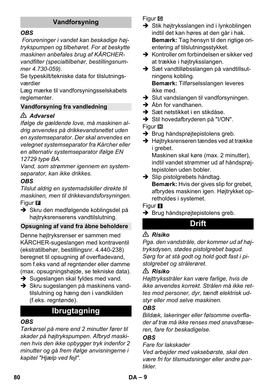 Vandforsyning, Vandforsyning fra vandledning, Opsugning af vand fra åbne beholdere | Ibrugtagning, Drift, Ibrugtagning drift | Karcher K 5 Classic User Manual | Page 80 / 286