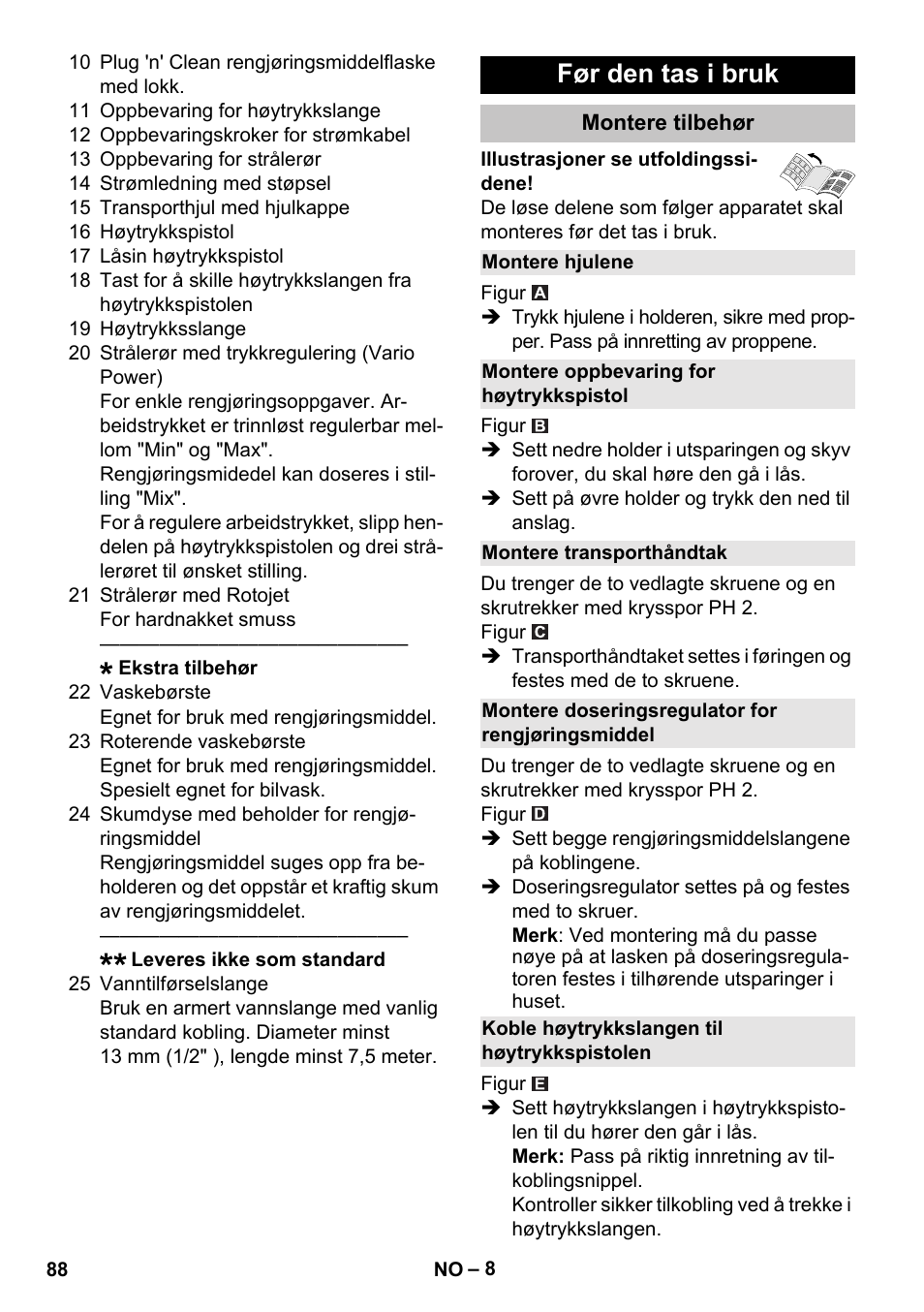 Før den tas i bruk, Montere tilbehør, Montere hjulene | Montere oppbevaring for høytrykkspistol, Montere transporthåndtak, Montere doseringsregulator for rengjøringsmiddel, Koble høytrykkslangen til høytrykkspistolen | Karcher K 5 Classic User Manual | Page 88 / 286