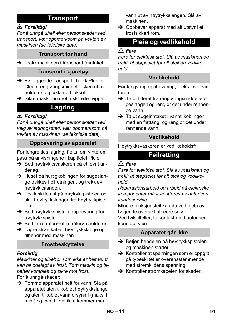 Transport, Transport for hånd, Transport i kjøretøy | Lagring, Oppbevaring av apparatet, Frostbeskyttelse, Pleie og vedlikehold, Vedlikehold, Feilretting, Apparatet går ikke | Karcher K 5 Classic User Manual | Page 91 / 286