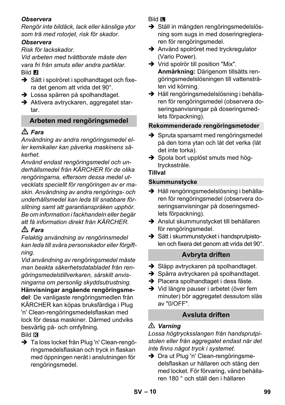 Arbeten med rengöringsmedel, Rekommenderade rengöringsmetoder, Skummunstycke | Avbryta driften, Avsluta driften | Karcher K 5 Classic User Manual | Page 99 / 286