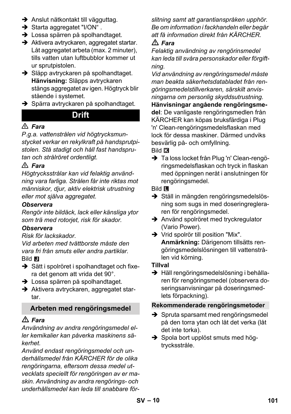 Drift, Arbeten med rengöringsmedel, Rekommenderade rengöringsmetoder | Karcher K 4 Premium User Manual | Page 101 / 294