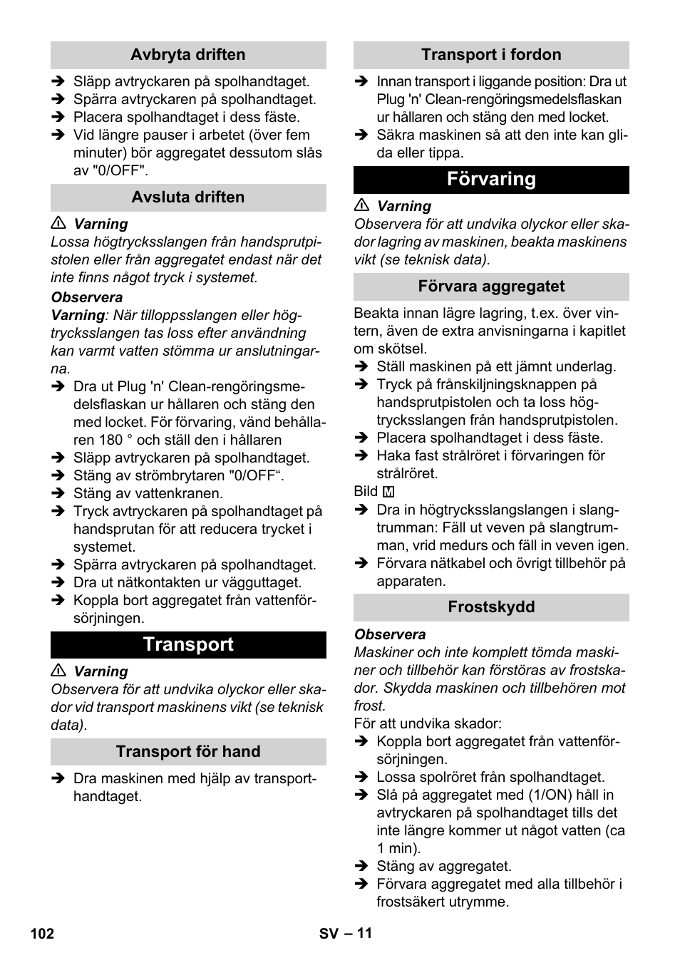 Avbryta driften, Avsluta driften, Transport | Transport för hand, Transport i fordon, Förvaring, Förvara aggregatet, Frostskydd | Karcher K 4 Premium User Manual | Page 102 / 294