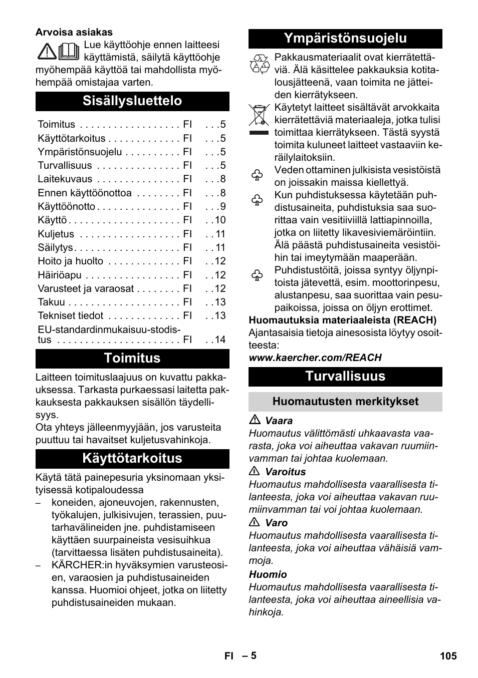 Suomi, Sisällysluettelo, Toimitus | Käyttötarkoitus, Ympäristönsuojelu, Turvallisuus, Huomautusten merkitykset | Karcher K 4 Premium User Manual | Page 105 / 294