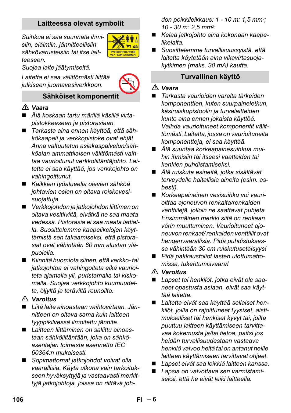 Laitteessa olevat symbolit, Sähköiset komponentit, Turvallinen käyttö | Karcher K 4 Premium User Manual | Page 106 / 294