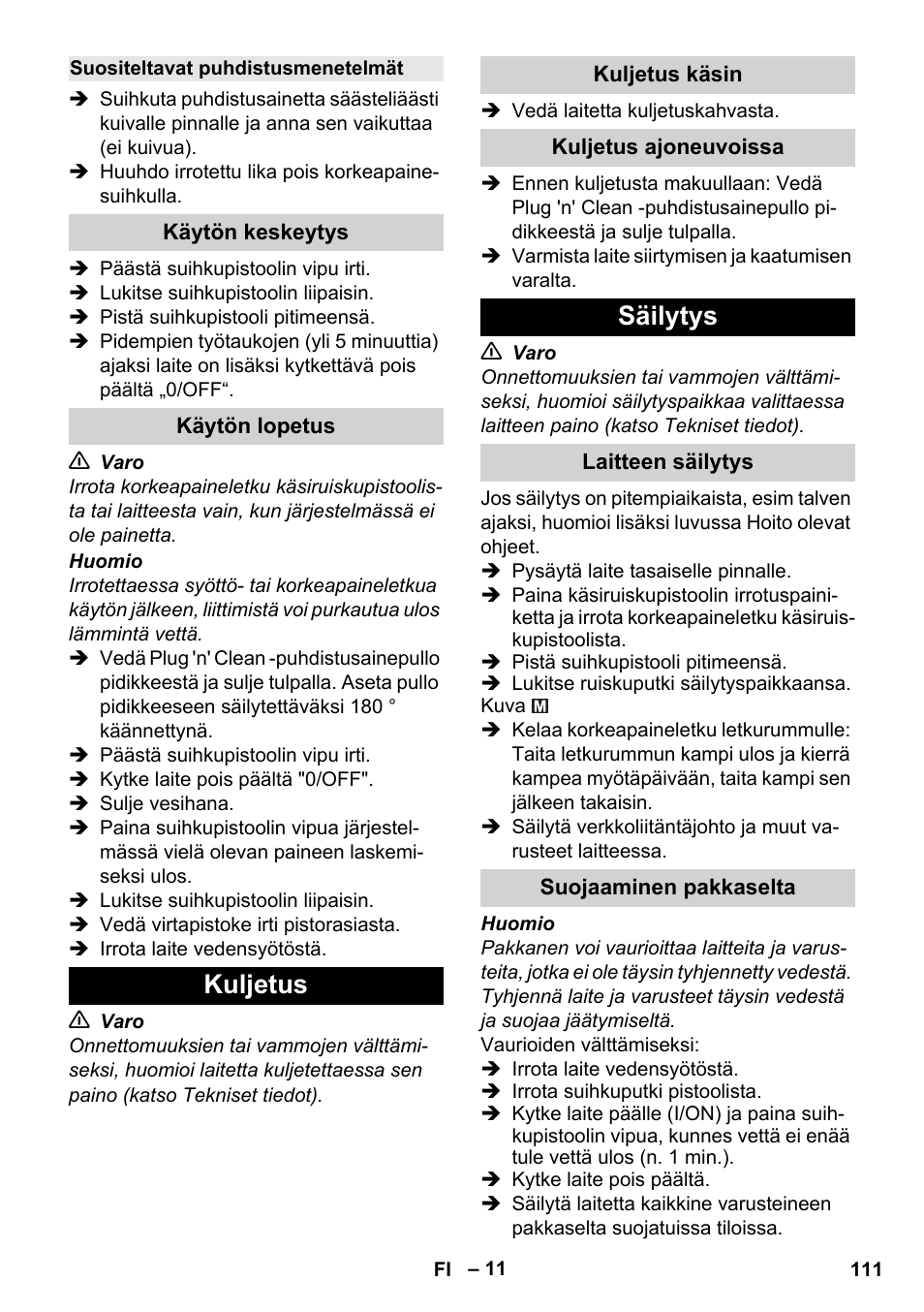 Suositeltavat puhdistusmenetelmät, Käytön keskeytys, Käytön lopetus | Kuljetus, Kuljetus käsin, Kuljetus ajoneuvoissa, Säilytys, Laitteen säilytys, Suojaaminen pakkaselta | Karcher K 4 Premium User Manual | Page 111 / 294