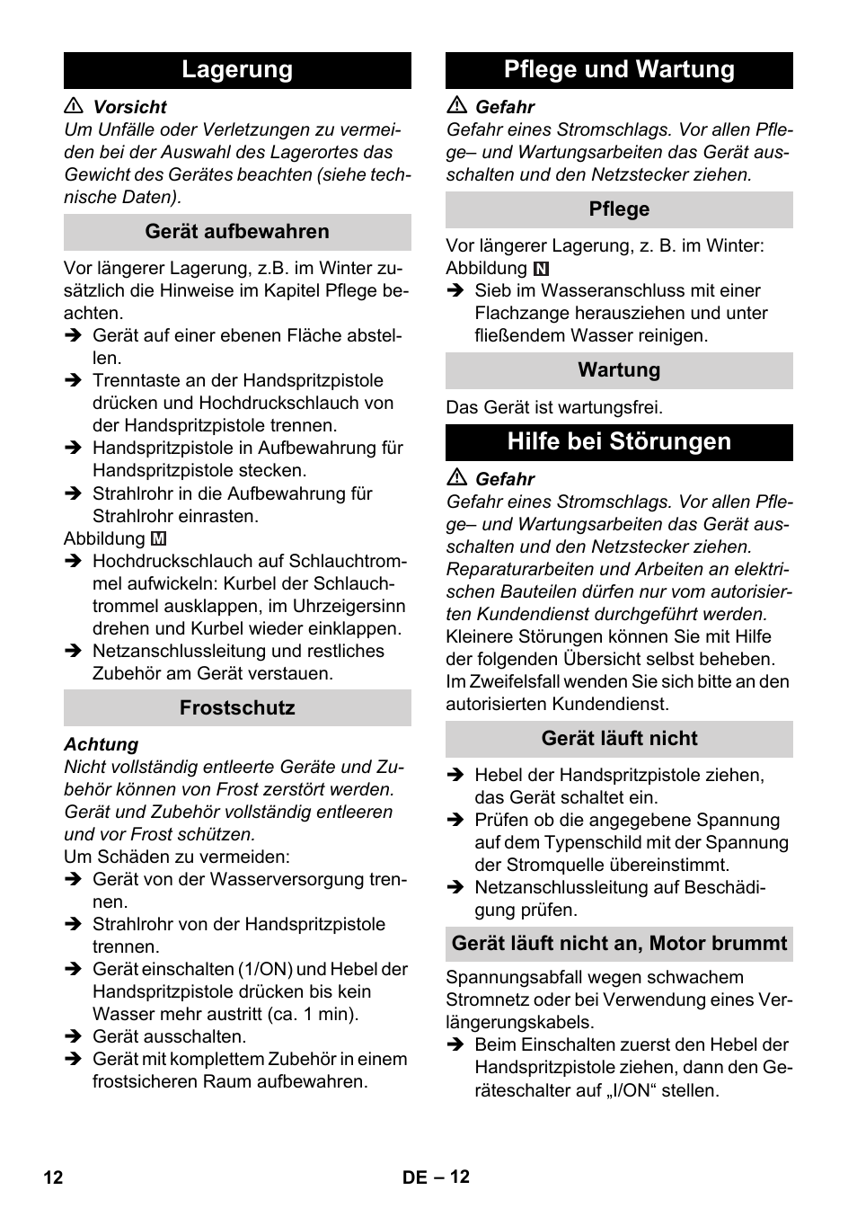 Lagerung, Gerät aufbewahren, Frostschutz | Pflege und wartung, Pflege, Wartung, Hilfe bei störungen, Gerät läuft nicht, Gerät läuft nicht an, motor brummt | Karcher K 4 Premium User Manual | Page 12 / 294