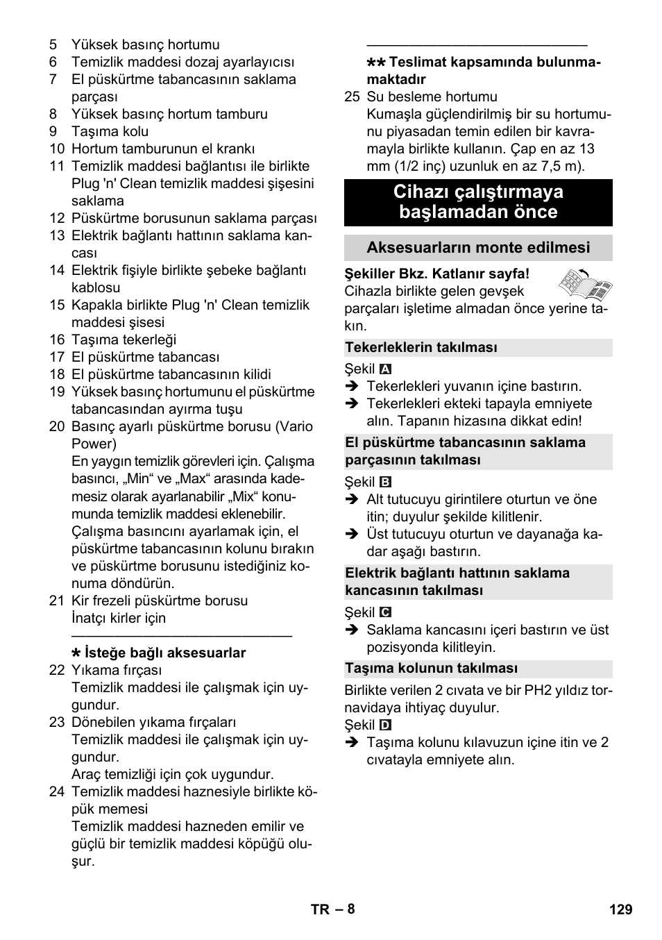 Cihazı çalıştırmaya başlamadan önce, Aksesuarların monte edilmesi, Tekerleklerin takılması | Taşıma kolunun takılması | Karcher K 4 Premium User Manual | Page 129 / 294