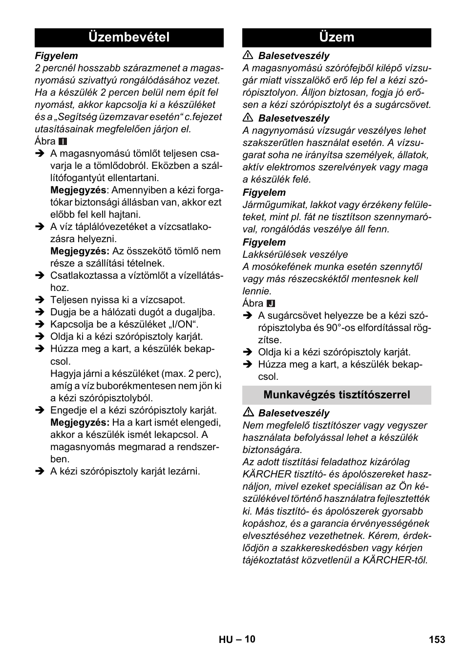 Üzembevétel, Üzem, Munkavégzés tisztítószerrel | Üzembevétel üzem | Karcher K 4 Premium User Manual | Page 153 / 294