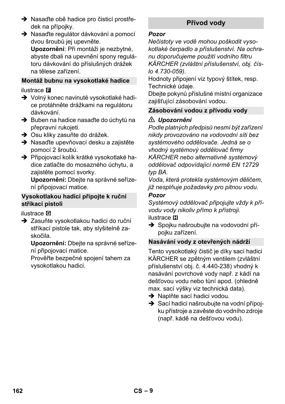 Montáž bubnu na vysokotlaké hadice, Přívod vody, Zásobování vodou z přívodu vody | Nasávání vody z otevřených nádrží | Karcher K 4 Premium User Manual | Page 162 / 294