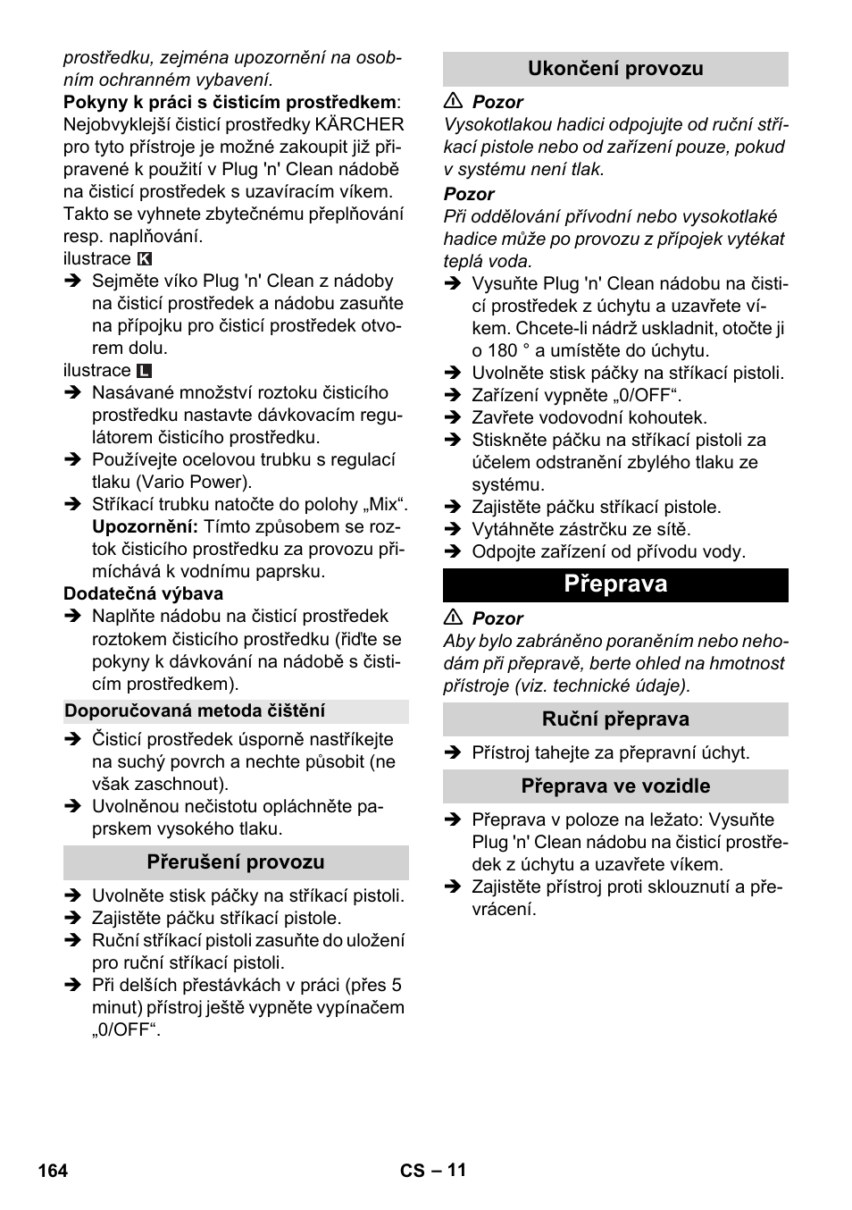 Doporučovaná metoda čištění, Přerušení provozu, Ukončení provozu | Přeprava, Ruční přeprava, Přeprava ve vozidle | Karcher K 4 Premium User Manual | Page 164 / 294