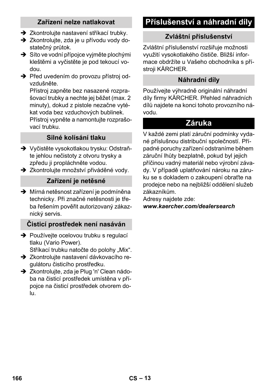 Zařízení nelze natlakovat, Silné kolísání tlaku, Zařízení je netěsné | Čisticí prostředek není nasáván, Příslušenství a náhradní díly, Zvláštní příslušenství, Náhradní díly, Záruka | Karcher K 4 Premium User Manual | Page 166 / 294