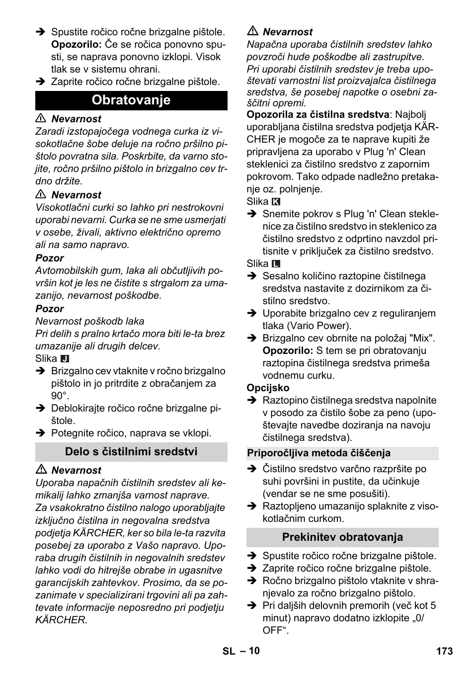 Obratovanje, Delo s čistilnimi sredstvi, Priporočljiva metoda čiščenja | Prekinitev obratovanja | Karcher K 4 Premium User Manual | Page 173 / 294