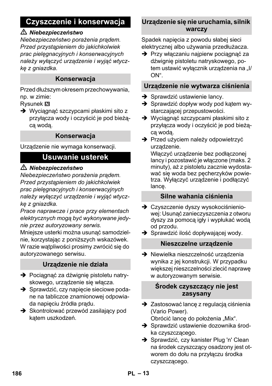 Czyszczenie i konserwacja, Konserwacja, Usuwanie usterek | Urządzenie nie działa, Urządzenie się nie uruchamia, silnik warczy, Urządzenie nie wytwarza ciśnienia, Silne wahania ciśnienia, Nieszczelne urządzenie, Środek czyszczący nie jest zasysany | Karcher K 4 Premium User Manual | Page 186 / 294