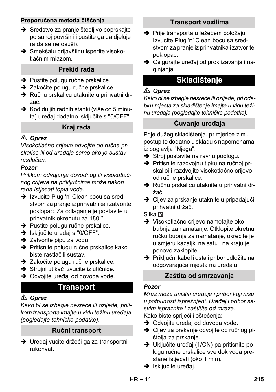 Preporučena metoda čišćenja, Prekid rada, Kraj rada | Transport, Ručni transport, Transport vozilima, Skladištenje, Čuvanje uređaja, Zaštita od smrzavanja | Karcher K 4 Premium User Manual | Page 215 / 294