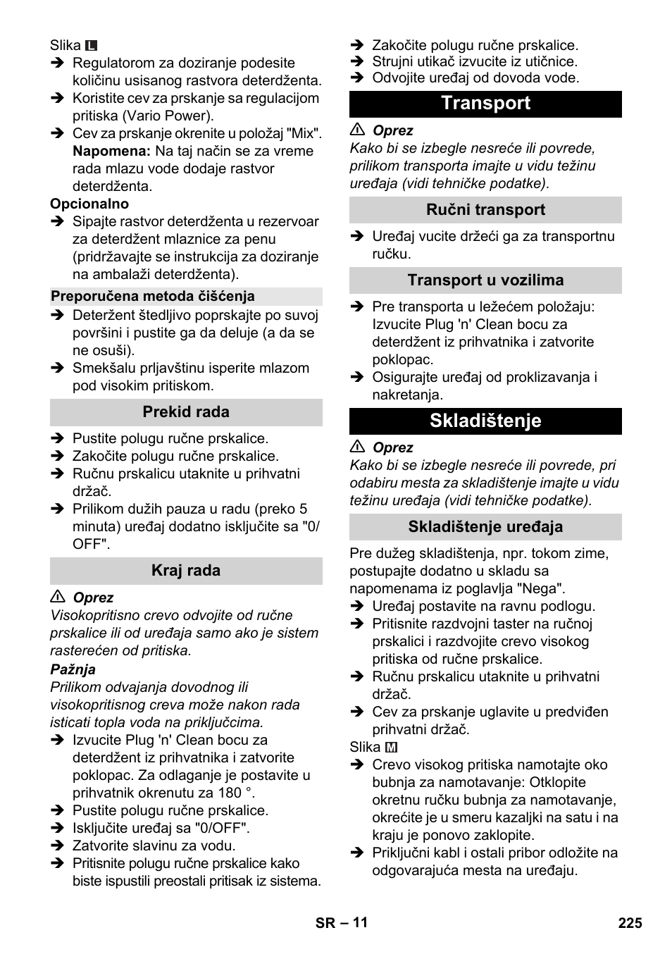 Preporučena metoda čišćenja, Prekid rada, Kraj rada | Transport, Ručni transport, Transport u vozilima, Skladištenje, Skladištenje uređaja | Karcher K 4 Premium User Manual | Page 225 / 294