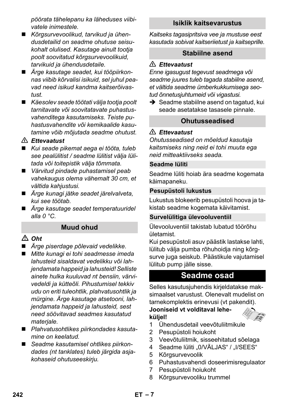 Muud ohud, Isiklik kaitsevarustus, Stabiilne asend | Ohutusseadised, Seadme lüliti, Pesupüstoli lukustus, Survelülitiga ülevooluventiil, Seadme osad | Karcher K 4 Premium User Manual | Page 242 / 294