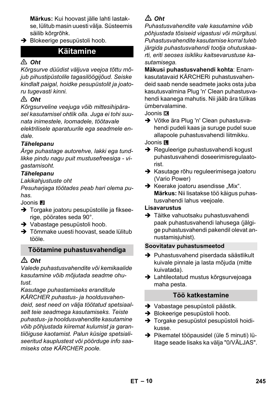 Käitamine, Töötamine puhastusvahendiga, Soovitatav puhastusmeetod | Töö katkestamine | Karcher K 4 Premium User Manual | Page 245 / 294