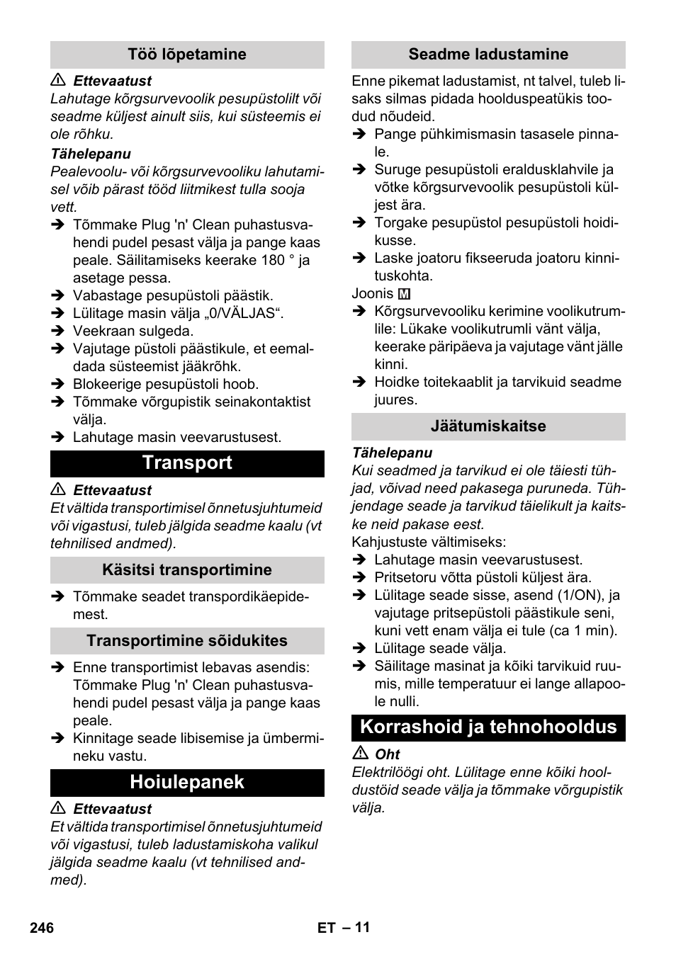 Töö lõpetamine, Transport, Käsitsi transportimine | Transportimine sõidukites, Hoiulepanek, Seadme ladustamine, Jäätumiskaitse, Korrashoid ja tehnohooldus | Karcher K 4 Premium User Manual | Page 246 / 294