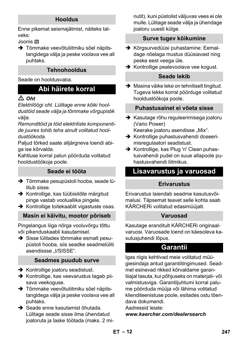 Hooldus, Tehnohooldus, Abi häirete korral | Seade ei tööta, Masin ei käivitu, mootor põriseb, Seadmes puudub surve, Surve tugev kõikumine, Seade lekib, Puhastusainet ei võeta sisse, Lisavarustus ja varuosad | Karcher K 4 Premium User Manual | Page 247 / 294