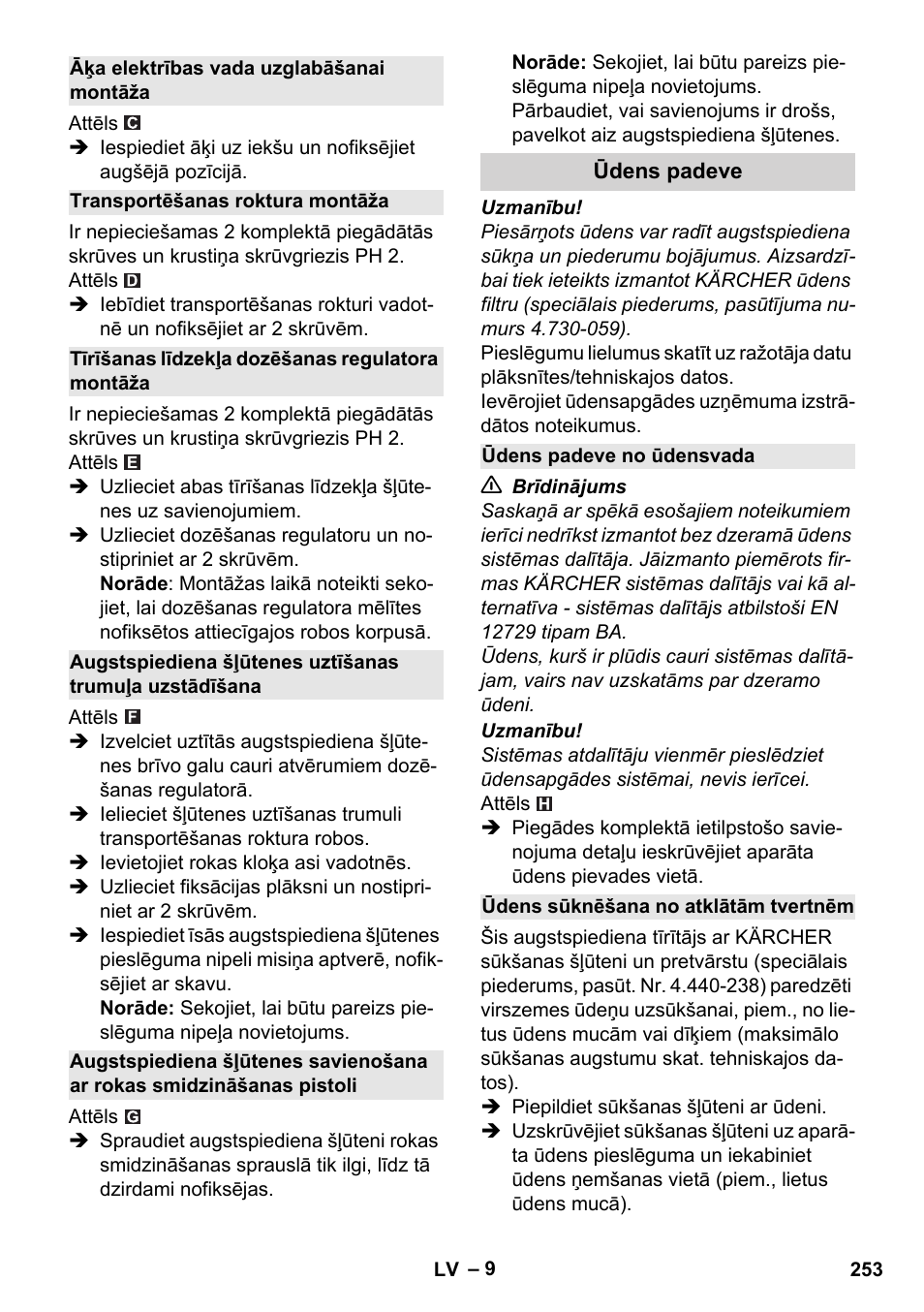 Āķa elektrības vada uzglabāšanai montāža, Transportēšanas roktura montāža, Tīrīšanas līdzekļa dozēšanas regulatora montāža | Ūdens padeve, Ūdens padeve no ūdensvada, Ūdens sūknēšana no atklātām tvertnēm | Karcher K 4 Premium User Manual | Page 253 / 294