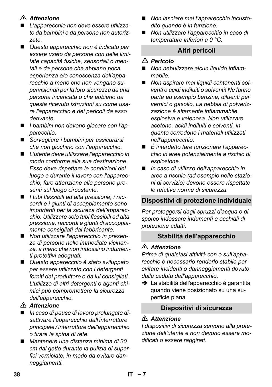 Altri pericoli, Dispositivi di protezione individuale, Stabilità dell'apparecchio | Dispositivi di sicurezza | Karcher K 4 Premium User Manual | Page 38 / 294