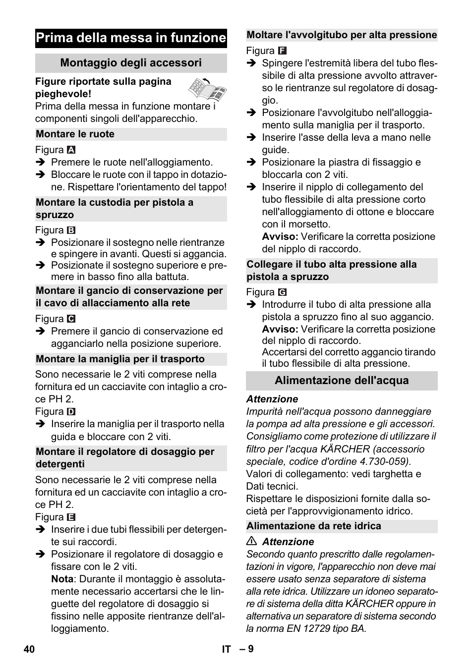 Prima della messa in funzione, Montaggio degli accessori, Montare le ruote | Montare la custodia per pistola a spruzzo, Montare la maniglia per il trasporto, Montare il regolatore di dosaggio per detergenti, Moltare l'avvolgitubo per alta pressione, Alimentazione dell'acqua, Alimentazione da rete idrica | Karcher K 4 Premium User Manual | Page 40 / 294