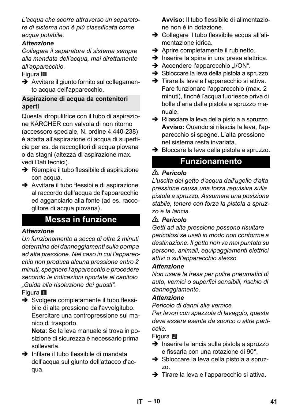 Aspirazione di acqua da contenitori aperti, Messa in funzione, Funzionamento | Messa in funzione funzionamento | Karcher K 4 Premium User Manual | Page 41 / 294